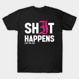 ETID - SHIT HAPPENS T-Shirt